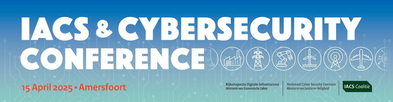 IACS en cybersecurity conference, 15 april 2025 te Amersfoort